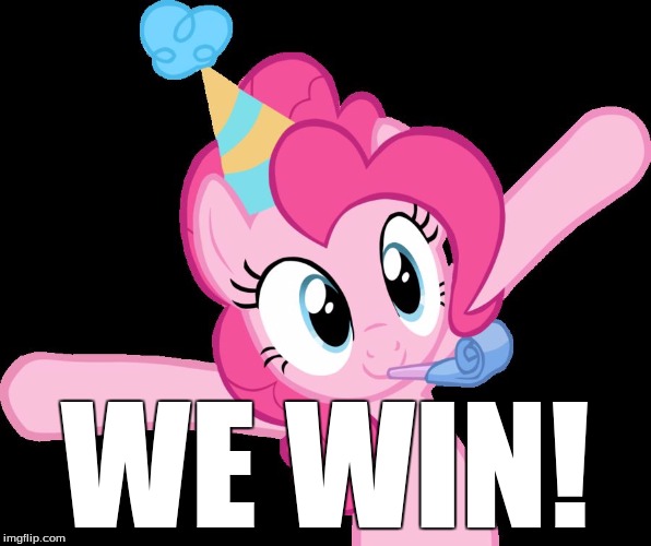 Pinkie partying | WE WIN! | image tagged in pinkie partying | made w/ Imgflip meme maker