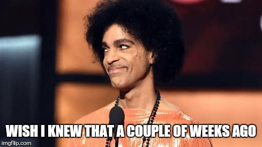WISH I KNEW THAT A COUPLE OF WEEKS AGO | made w/ Imgflip meme maker