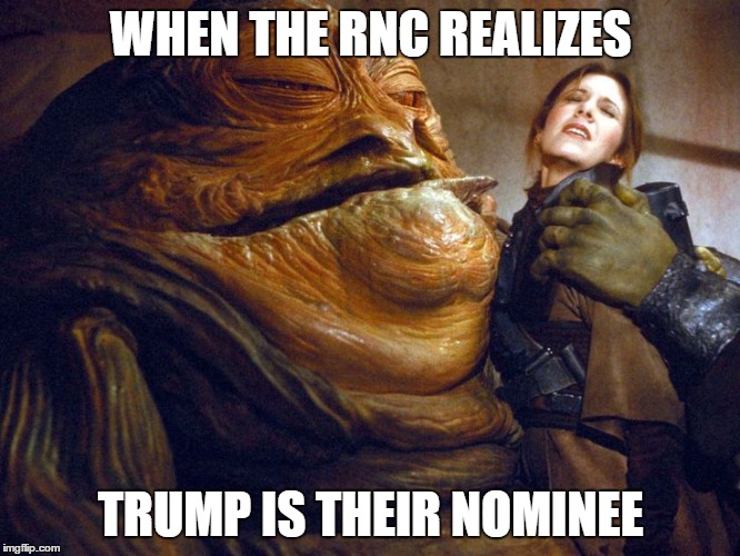 Rapist jabba | WHEN THE RNC REALIZES; TRUMP IS THEIR NOMINEE | image tagged in rapist jabba | made w/ Imgflip meme maker