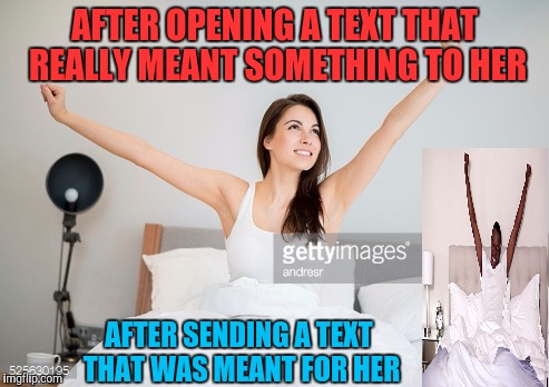 AFTER OPENING A TEXT THAT REALLY MEANT SOMETHING TO HER; AFTER SENDING A TEXT THAT WAS MEANT FOR HER | image tagged in twitter,facebook | made w/ Imgflip meme maker