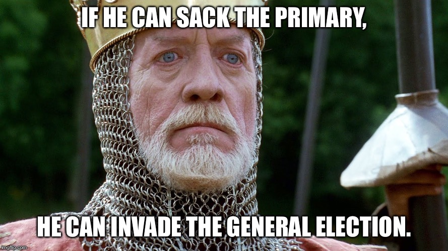 Trump sacked York... Er the primary | IF HE CAN SACK THE PRIMARY, HE CAN INVADE THE GENERAL ELECTION. | image tagged in trump 2016,braveheart | made w/ Imgflip meme maker