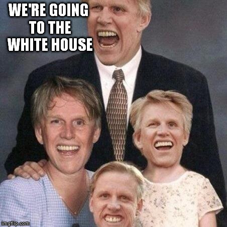 WE'RE GOING TO THE WHITE HOUSE | made w/ Imgflip meme maker