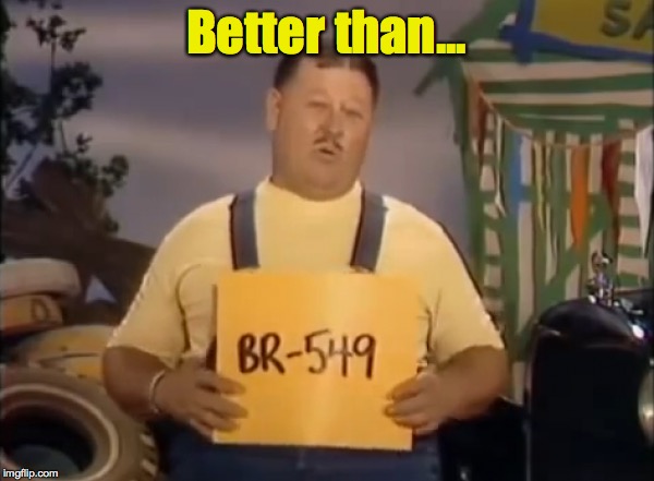 Better than... | made w/ Imgflip meme maker