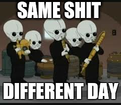 the manotony | SAME SHIT; DIFFERENT DAY | image tagged in memes,star wars,disney killed star wars | made w/ Imgflip meme maker