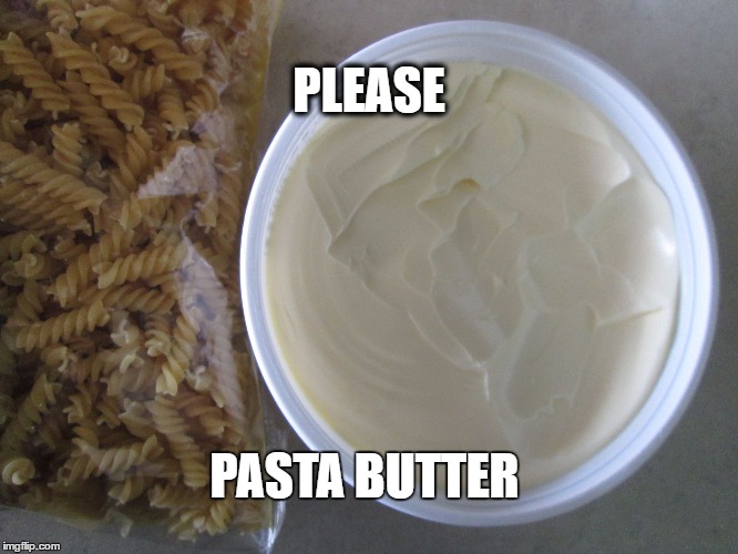 Please Pasta Butter | PLEASE; PASTA BUTTER | image tagged in puns | made w/ Imgflip meme maker