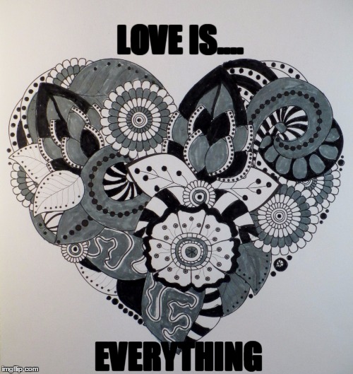 Black Heart | LOVE IS.... EVERYTHING | image tagged in love,heart,black,gray,creative,art | made w/ Imgflip meme maker