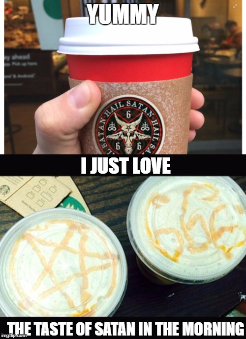 YUMMY I JUST LOVE THE TASTE OF SATAN IN THE MORNING | made w/ Imgflip meme maker