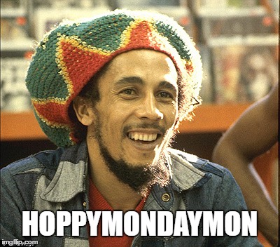 Mondaymon |  HOPPYMONDAYMON | image tagged in happy monday,monday,marley,mon | made w/ Imgflip meme maker