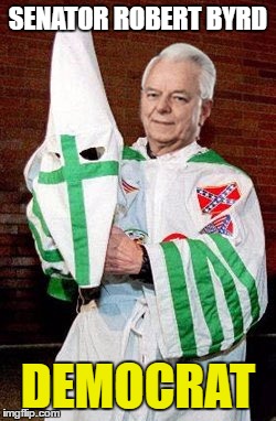 SENATOR ROBERT BYRD DEMOCRAT | made w/ Imgflip meme maker