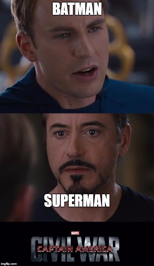 Marvel Civil War | BATMAN; SUPERMAN | image tagged in memes,marvel civil war | made w/ Imgflip meme maker