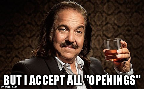 BUT I ACCEPT ALL "OPENINGS" | made w/ Imgflip meme maker
