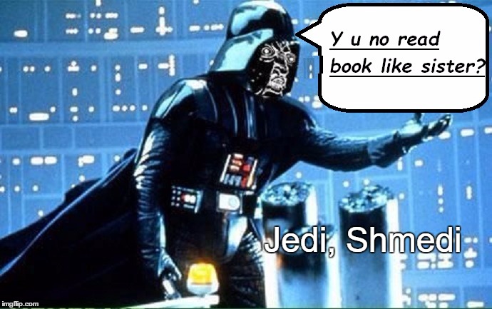Jedi, Shmedi | made w/ Imgflip meme maker