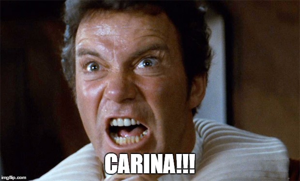 CARINA! | CARINA!!! | image tagged in carina,meme,khan,star trek | made w/ Imgflip meme maker