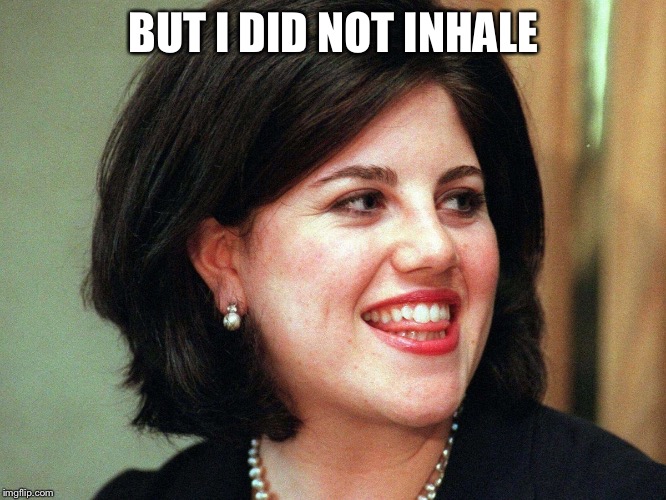 BUT I DID NOT INHALE | made w/ Imgflip meme maker