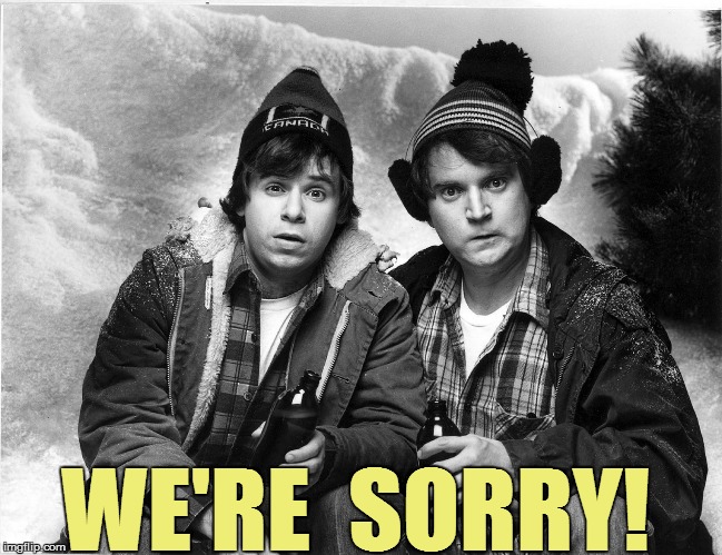 WE'RE  SORRY! | made w/ Imgflip meme maker