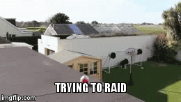 TRYING TO RAID | TRYING TO RAID | image tagged in gifs | made w/ Imgflip video-to-gif maker