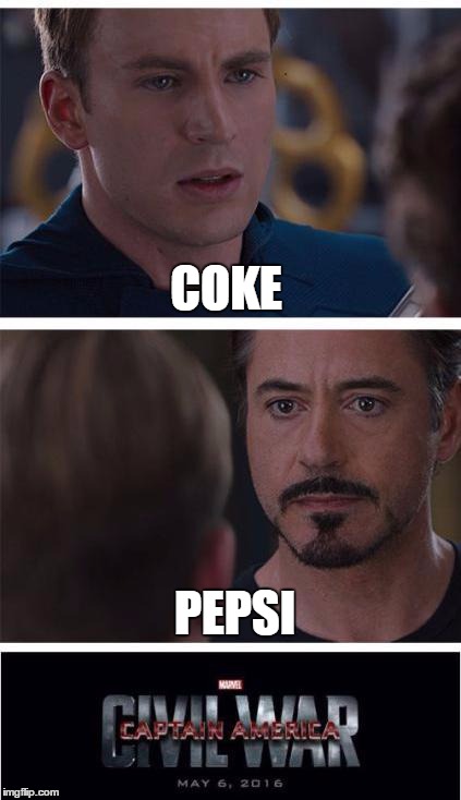 Marvel Civil War 1 | COKE; PEPSI | image tagged in memes,marvel civil war 1 | made w/ Imgflip meme maker