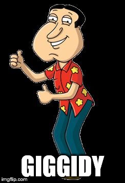Quagmire | GIGGIDY | image tagged in quagmire | made w/ Imgflip meme maker