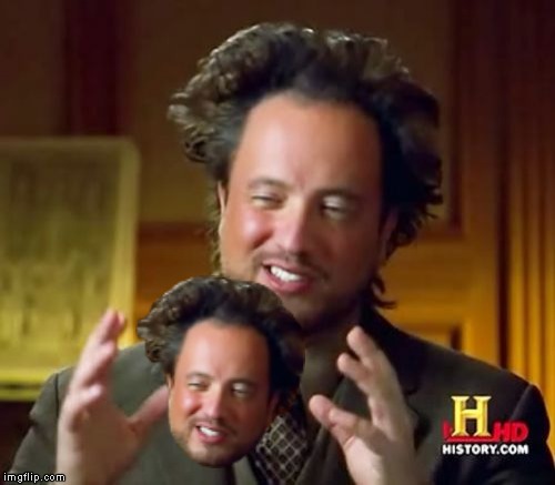 Ancient Aliens Meme | image tagged in memes,ancient aliens | made w/ Imgflip meme maker