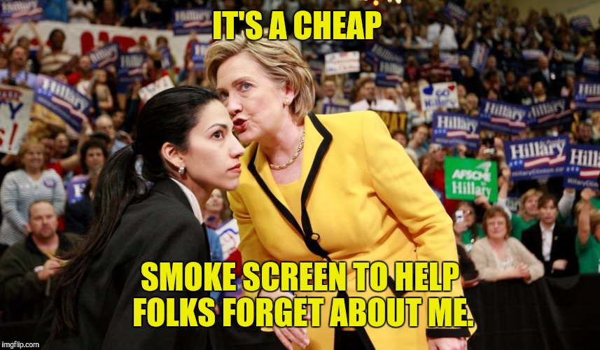IT'S A CHEAP SMOKE SCREEN TO HELP FOLKS FORGET ABOUT ME. | made w/ Imgflip meme maker