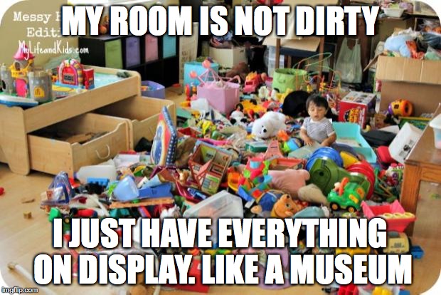 Kid In Messy Room Memes Gifs Imgflip