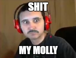 Classic Summit | SHIT; MY MOLLY | image tagged in summit1g,summit,csgo,counterstrike,meme,fail | made w/ Imgflip meme maker
