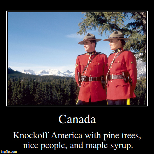 Discount America | image tagged in funny,demotivationals,canada,america vs canada,meanwhile in canada | made w/ Imgflip demotivational maker