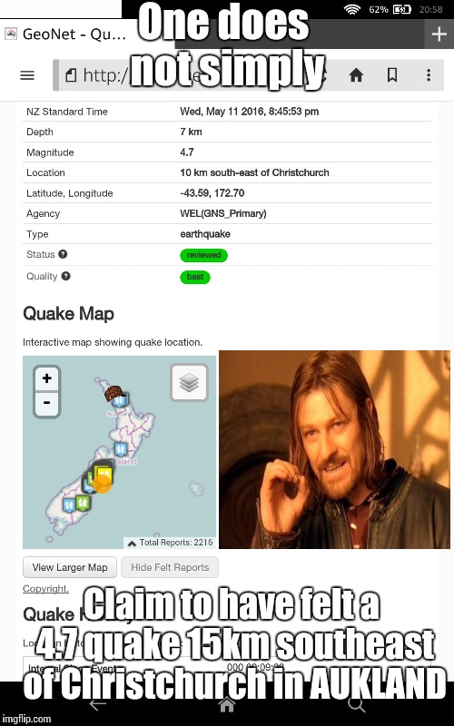 Jaffas | One does not simply; Claim to have felt a 4.7 quake 15km southeast of Christchurch in AUKLAND | image tagged in new zealand,scumbag | made w/ Imgflip meme maker