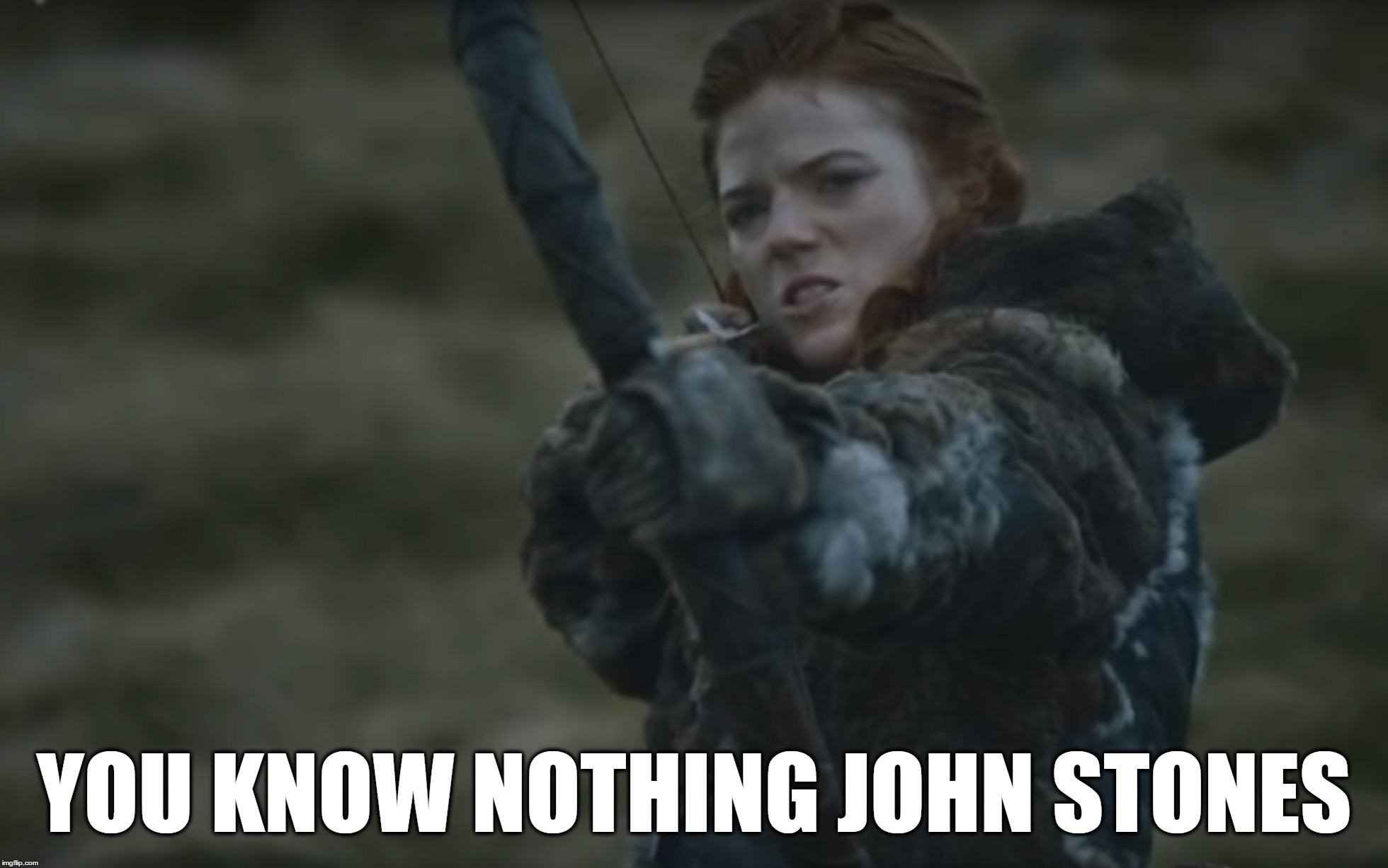 You know nothing John Stones | YOU KNOW NOTHING JOHN STONES | image tagged in you know nothing,john stones,jon snow,ygritte | made w/ Imgflip meme maker