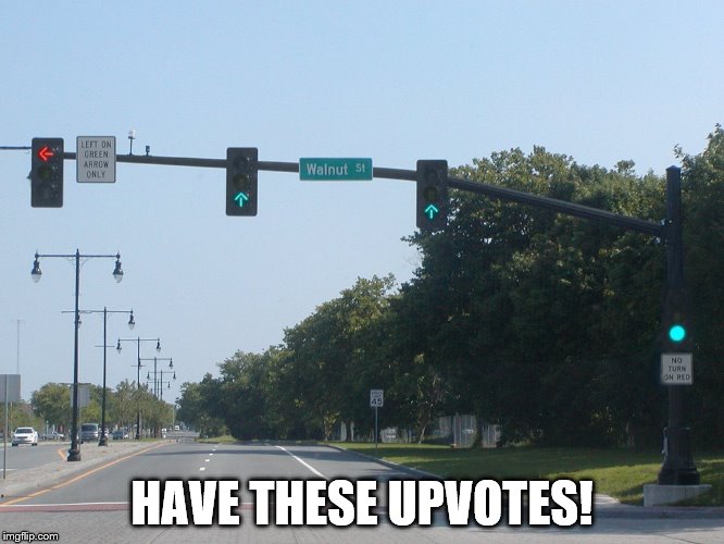 HAVE THESE UPVOTES! | image tagged in traffic light upvote | made w/ Imgflip meme maker