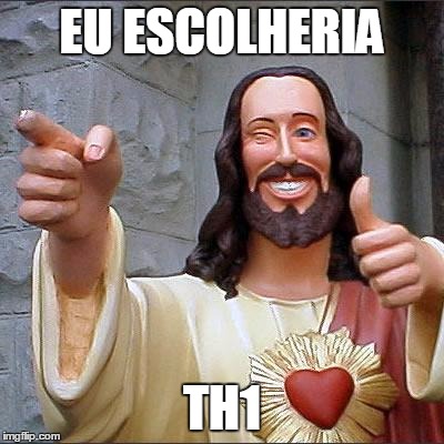 Buddy Christ | EU ESCOLHERIA; TH1 | image tagged in memes,buddy christ | made w/ Imgflip meme maker