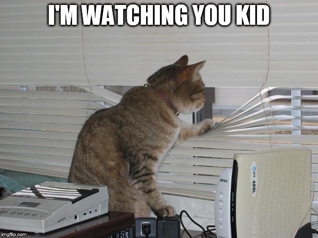 I'M WATCHING YOU KID | made w/ Imgflip meme maker