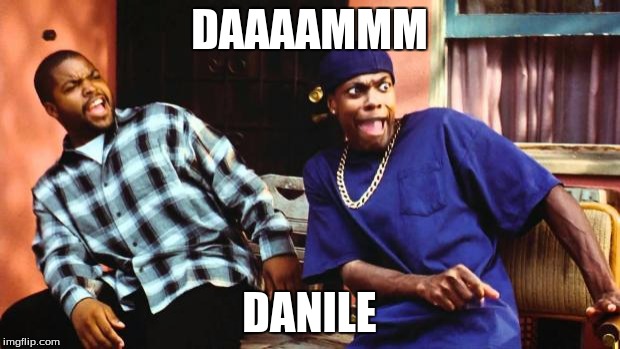 Ice Cube Damn | DAAAAMMM; DANILE | image tagged in ice cube damn | made w/ Imgflip meme maker