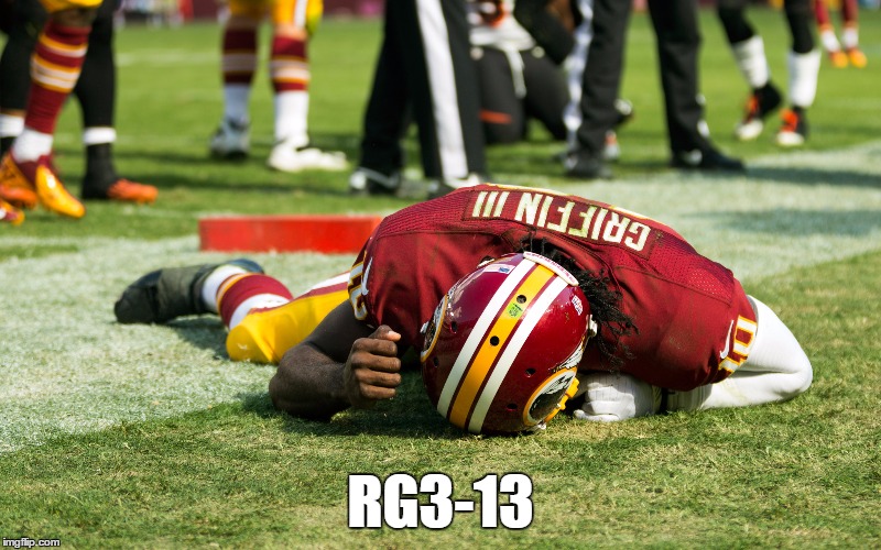 RG3-13 | image tagged in rg3-13 | made w/ Imgflip meme maker