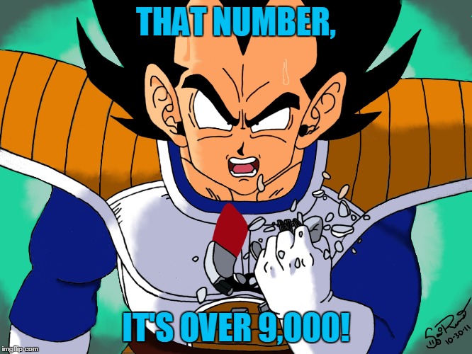 THAT NUMBER, IT'S OVER 9,000! | made w/ Imgflip meme maker