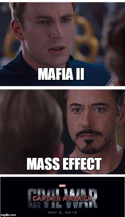 Marvel Civil War 1 Meme | MAFIA II; MASS EFFECT | image tagged in memes,marvel civil war 1 | made w/ Imgflip meme maker