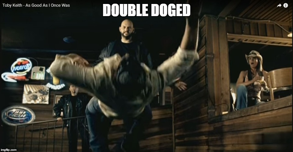 DOUBLE DOGED | image tagged in doubledog | made w/ Imgflip meme maker
