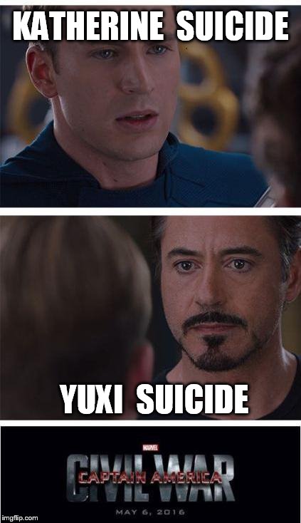 Marvel Civil War 1 Meme | KATHERINE  SUICIDE; YUXI  SUICIDE | image tagged in memes,marvel civil war 1 | made w/ Imgflip meme maker