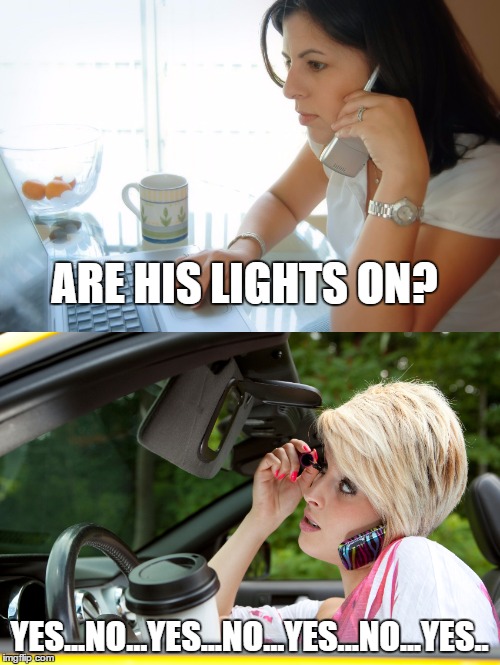 ARE HIS LIGHTS ON? YES...NO...YES...NO...YES...NO...YES.. | made w/ Imgflip meme maker