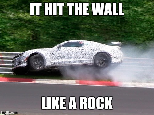 IT HIT THE WALL; LIKE A ROCK | made w/ Imgflip meme maker