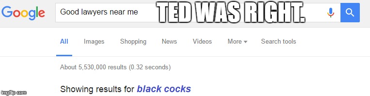 I'll never doubt a stuffed teddy bear again. | TED WAS RIGHT. | image tagged in nsfw,ted,funny,memes,ted2 | made w/ Imgflip meme maker