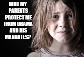 Will you protect your child? | WILL MY PARENTS PROTECT ME FROM OBAMA AND HIS MANDATES? | image tagged in obama,transgender bathroom | made w/ Imgflip meme maker