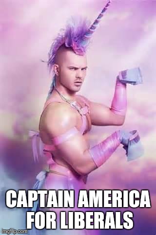 Gay Unicorn | CAPTAIN AMERICA FOR LIBERALS | image tagged in gay unicorn | made w/ Imgflip meme maker