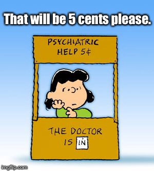 That will be 5 cents please. | made w/ Imgflip meme maker