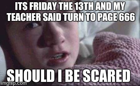 Friday 13th memes - very superstitious? these will make you feel a