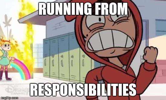 RUNNING FROM; RESPONSIBILITIES | image tagged in running | made w/ Imgflip meme maker