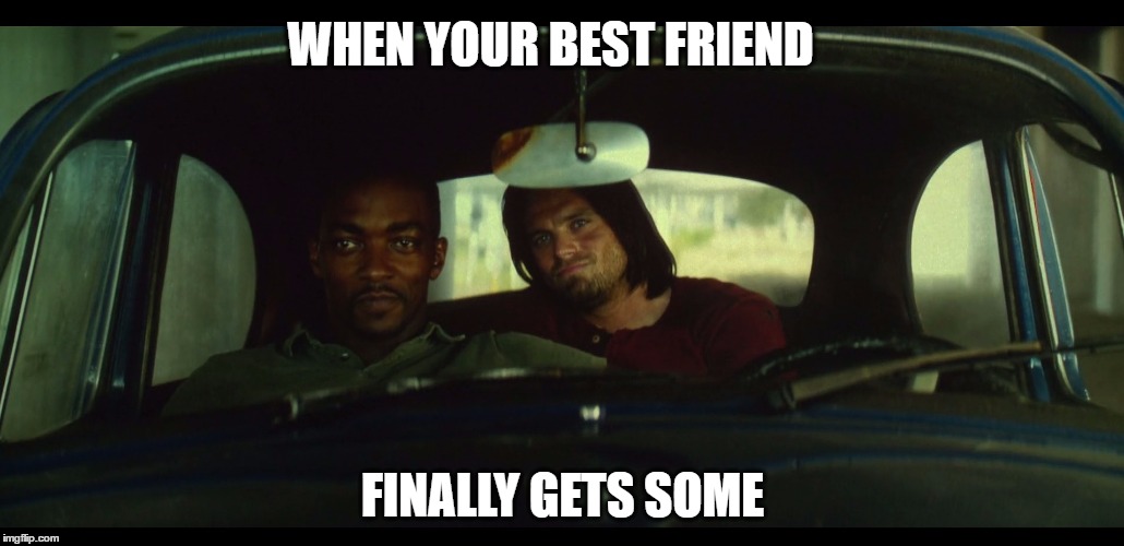 When your best friend finally gets some | WHEN YOUR BEST FRIEND; FINALLY GETS SOME | image tagged in best friend,getting laid,bros,avengers,captain america civil war,captain america | made w/ Imgflip meme maker