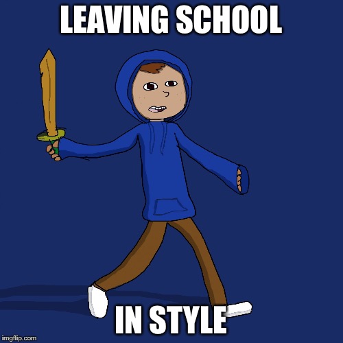 Jonas | LEAVING SCHOOL; IN STYLE | image tagged in jonas | made w/ Imgflip meme maker