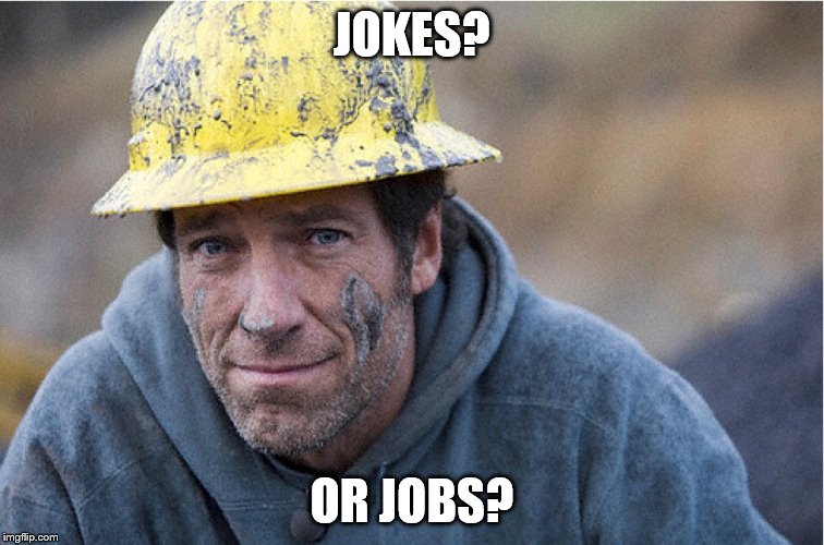 JOKES? OR JOBS? | made w/ Imgflip meme maker