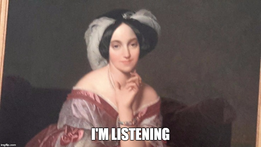 I'M LISTENING | image tagged in art memes | made w/ Imgflip meme maker